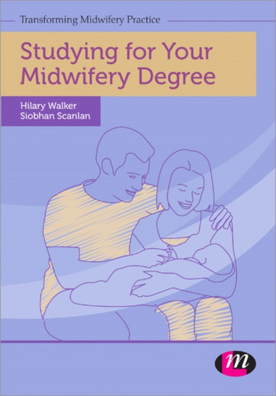 Studying for Your Midwifery Degree by Siobhan Scanlan - Paperback