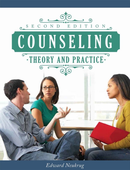Counseling Theory and Practice by Edward Neukrug - Paperback