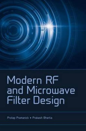 Modern RF and Microwave Filter Design by Prakash Bhartia - Hardback