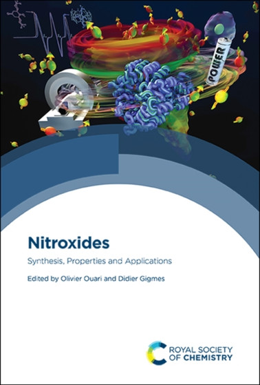Nitroxides : Synthesis, Properties and Applications by Olivier Ouari - Hardback
