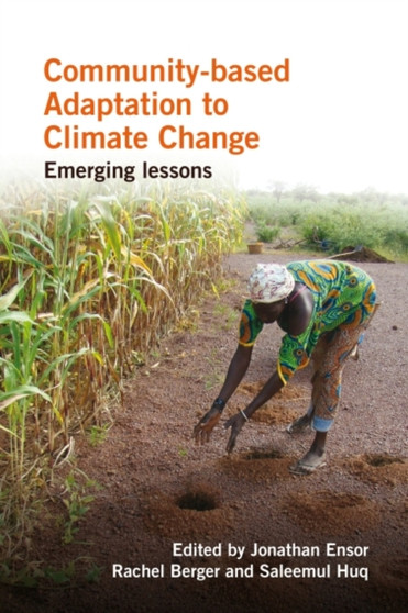 Community-based Adaptation to Climate Change : Emerging lessons by Jonathan Ensor - Paperback