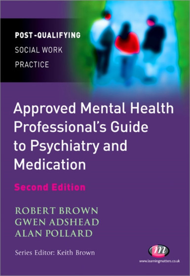 The Approved Mental Health Professional's Guide to Psychiatry and Medication by Robert Brown - Paperback