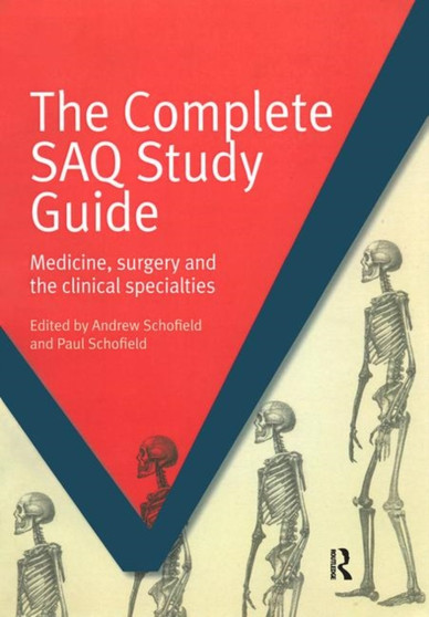 The Complete SAQ Study Guide : Medicine, Surgery and the Clinical Specialties by Schofield Andrew - Paperback