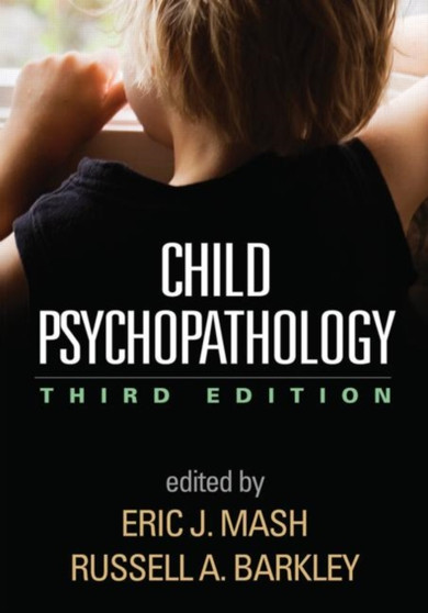 Child Psychopathology, Third Edition by Eric J. Mash - Hardback
