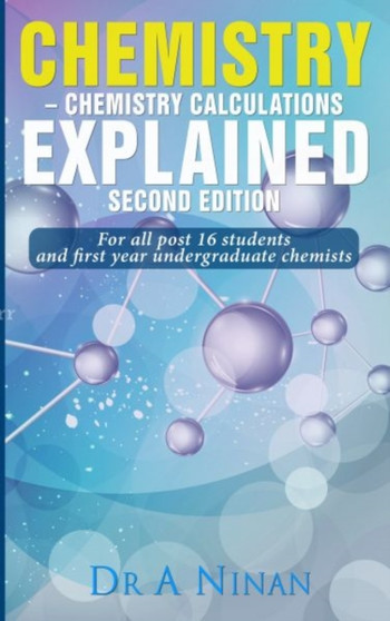 Chemistry: Chemistry Calculations : Explained by Dr Aleyamma Ph.D Ninan - Paperback