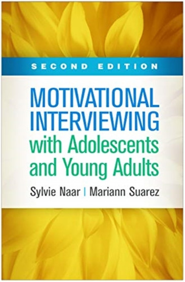 Motivational Interviewing with Adolescents and Young Adults by Sylvie Naar - Hardback