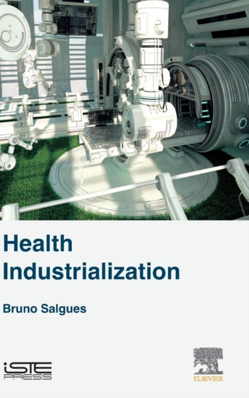 Health Industrialization by Bruno Salgues - Hardback