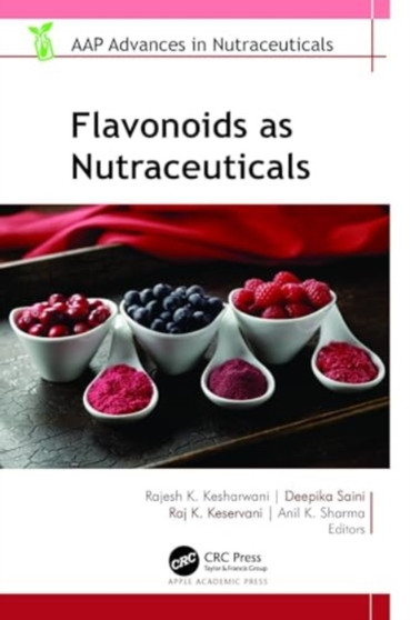 Flavonoids as Nutraceuticals by Rajesh K. Kesharwani - Hardback