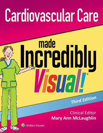 Cardiovascular Care Made Incredibly Visual! by Lippincott Williams & Wilkins - Paperback