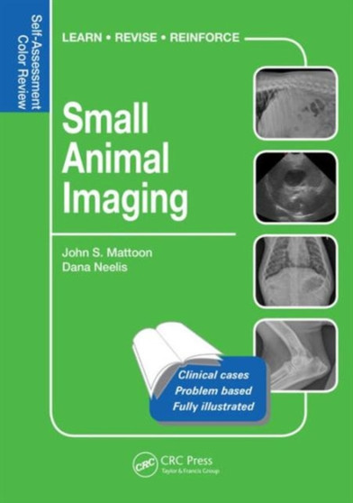 Small Animal Imaging : Self-Assessment Review by John S. Mattoon - Paperback