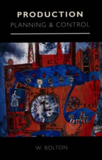 Production Planning and Control by W. Bolton - Paperback