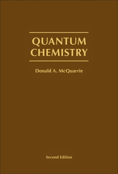 Quantum Chemistry by Donald A. McQuarrie - Hardback