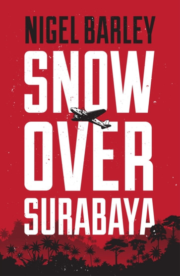 Snow over Surabaya by Nigel Barley - Paperback