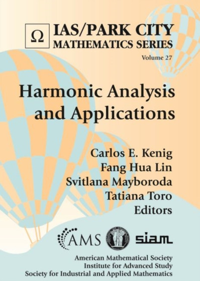 Harmonic Analysis and Applications by Carlos E. Kenig - Hardback
