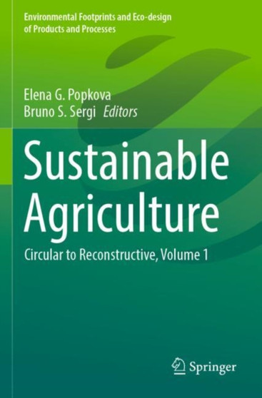 Sustainable Agriculture : Circular to Reconstructive, Volume 1 by Elena G. Popkova - Paperback