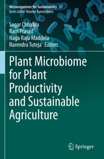 Plant Microbiome for Plant Productivity and Sustainable Agriculture : 37 by Sagar Chhabra - Paperback