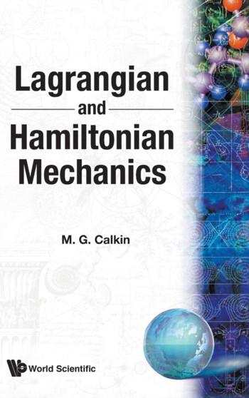 Lagrangian And Hamiltonian Mechanics by Melvin G Calkin - Hardback