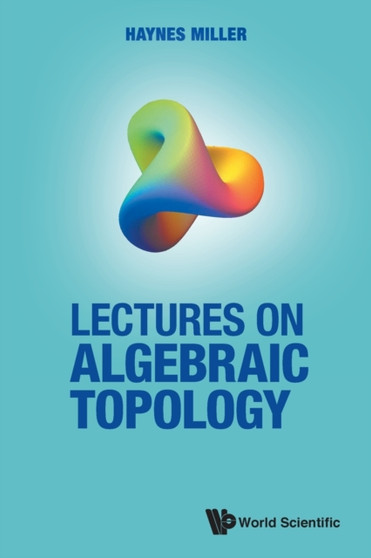 Lectures On Algebraic Topology by Haynes R Miller - Paperback