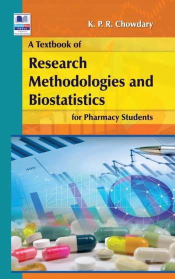 A Textbook of Research Methodology and Biostatistics for Pharmacy Students by K P R Chowdary - Hardback