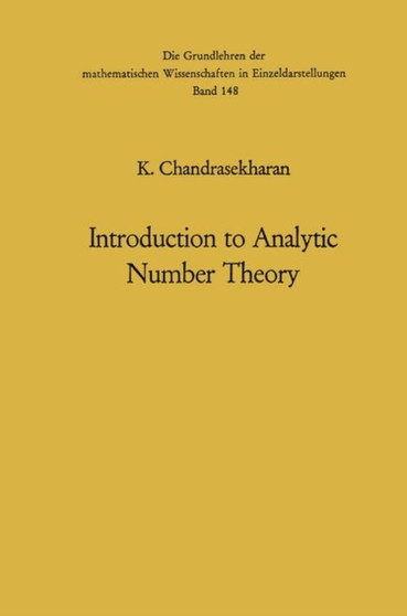 Introduction to Analytic Number Theory : 148 by Komaravolu Chandrasekharan - Paperback