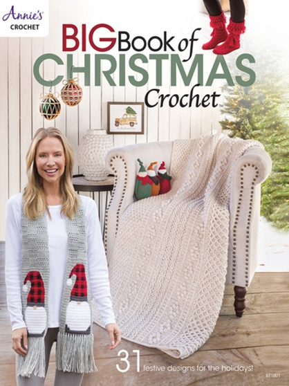 Big Book of Christmas Crochet : 31 Festive Designs for the Holidays! by Annie's Crochet - Paperback