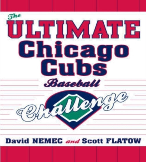 The Ultimate Chicago Cubs Baseball Challenge by David Nemec - Paperback