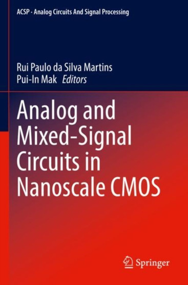 Analog and Mixed-Signal Circuits in Nanoscale CMOS by Rui Paulo da Silva Martins - Paperback