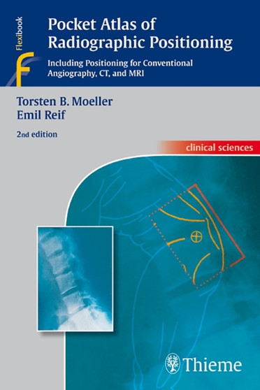 Pocket Atlas of Radiographic Positioning by Torsten Bert Moeller - Paperback