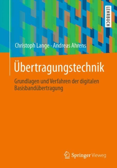 Ubertragungstechnik : Grundlagen und Verfahren der digitalen Basisbandubertragung by Christoph Lange - Paperback