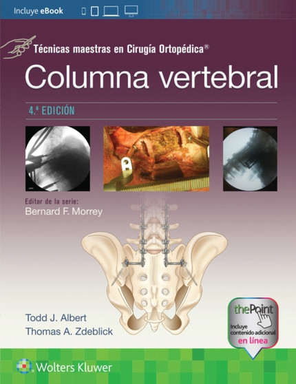Tecnicas maestras en Cirugia Ortopedica. Columna vertebral by Todd MD Albert - Paperback
