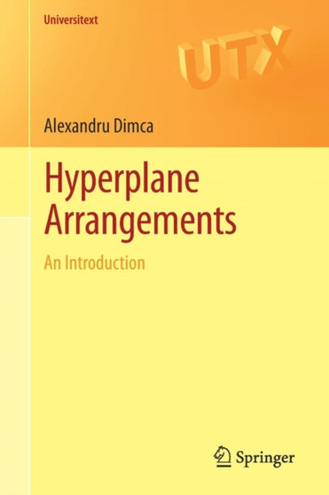 Hyperplane Arrangements : An Introduction by Alexandru Dimca - Paperback