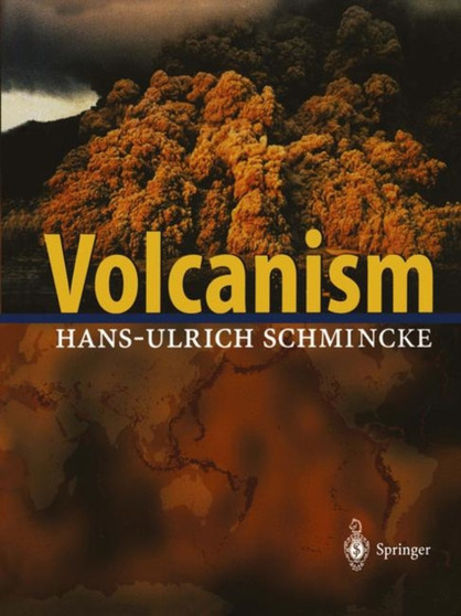 Volcanism by Hans-Ulrich Schmincke - Hardback