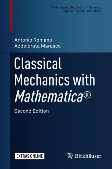 Classical Mechanics with Mathematica (R) by Antonio Romano - Hardback