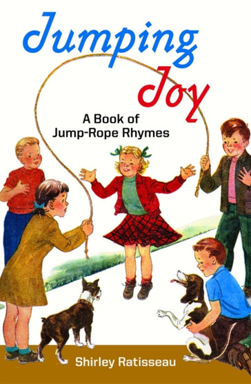 Jumping Joy : A Book About Jump Rope Rhymes by Shirley Ratisseau - Paperback