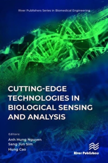 Cutting-edge Technologies in Biological Sensing and Analysis by Anh Hung Nguyen - Hardback