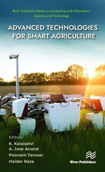 Advanced Technologies for Smart Agriculture by Kalaiselvi K. - Hardback