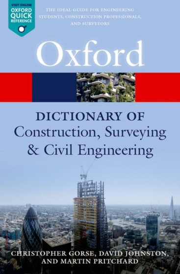 A Dictionary of Construction, Surveying, and Civil Engineering by Christopher Gorse - Paperback