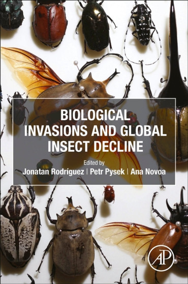 Biological Invasions and Global Insect Decline by Jonatan Rodriguez - Paperback