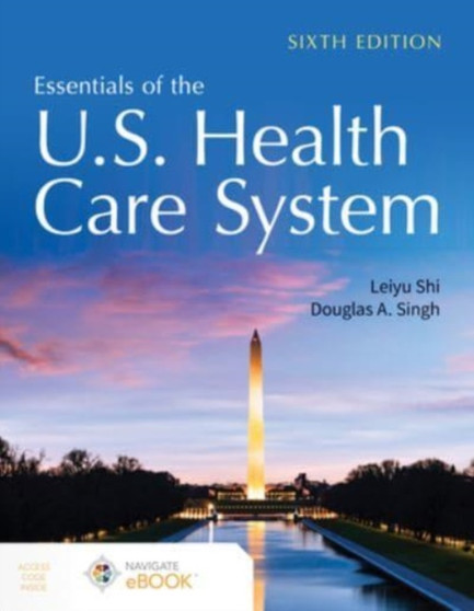 Essentials of the U.S. Health Care System by Leiyu Shi - Paperback