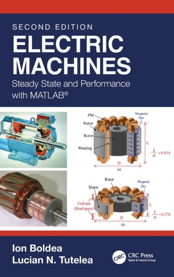 Electric Machines : Steady State and Performance with MATLAB?? by Ion Boldea - Hardback