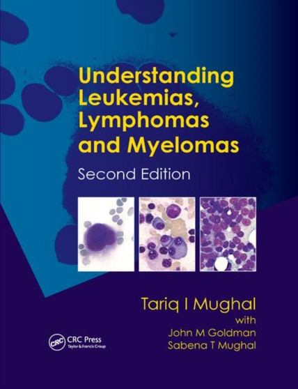 Understanding Leukemias, Lymphomas and Myelomas by Tariq I. Mughal - Paperback