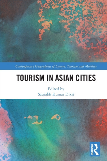 Tourism in Asian Cities by Saurabh Kumar Dixit - Paperback