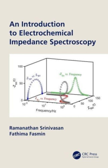 An Introduction to Electrochemical Impedance Spectroscopy by Ramanathan Srinivasan - Paperback
