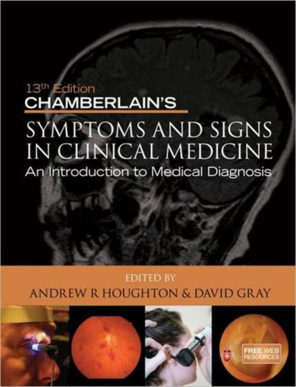 Chamberlain's Symptoms and Signs in Clinical Medicine, An Introduction to Medical Diagnosis by Andrew R Houghton - Paperback