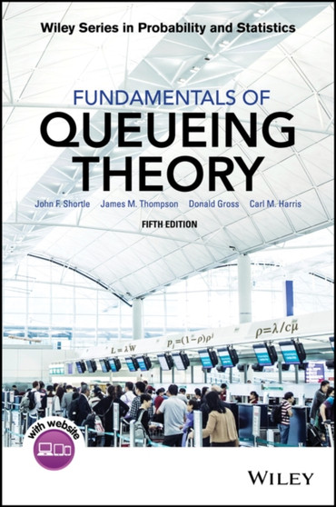 Fundamentals of Queueing Theory by John F. Shortle - Hardback