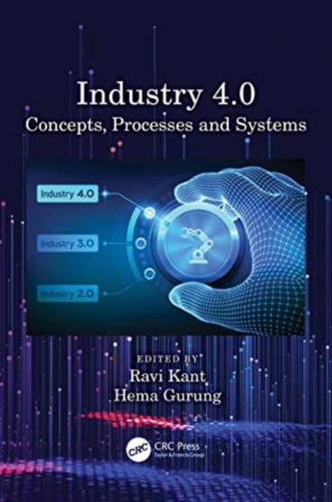 Industry 4.0 : Concepts, Processes and Systems by Ravi Kant - Hardback