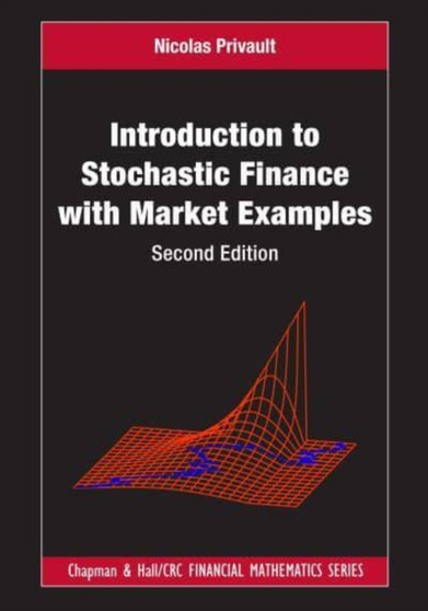 Introduction to Stochastic Finance with Market Examples by Nicolas Privault - Hardback