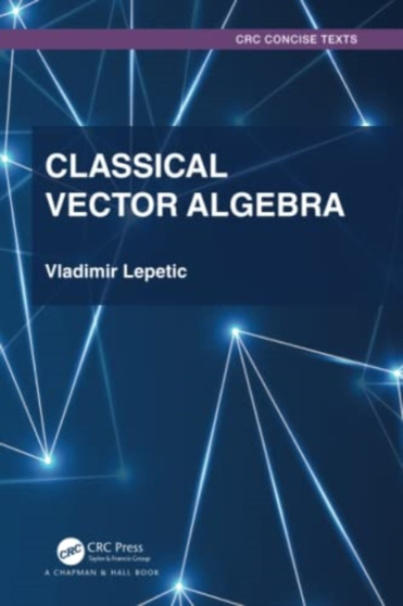Classical Vector Algebra by Vladimir Lepetic - Paperback