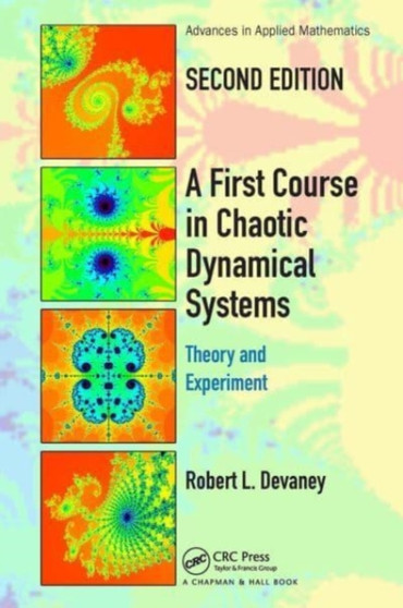 A First Course In Chaotic Dynamical Systems : Theory And Experiment by Robert L. Devaney - Paperback