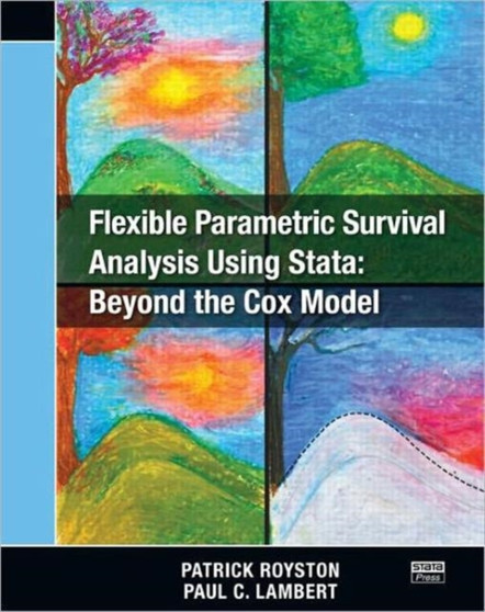 Flexible Parametric Survival Analysis Using Stata : Beyond the Cox Model by Patrick Royston - Paperback